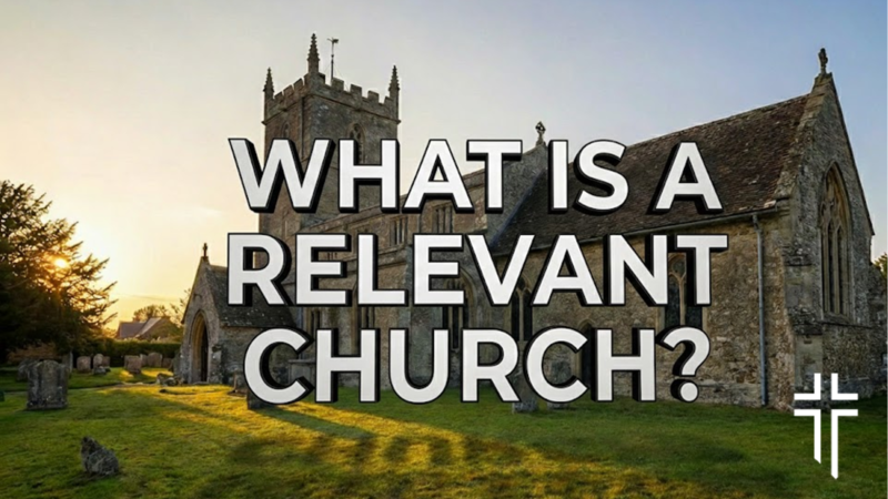 What is a Relevant Church?