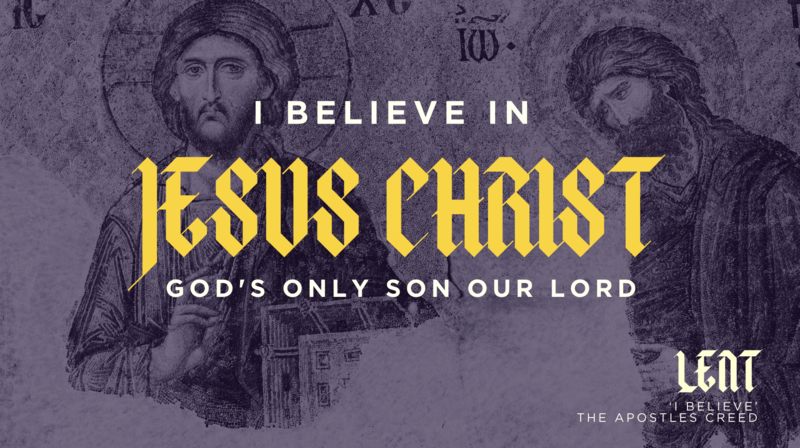 I believe in Jesus Christ