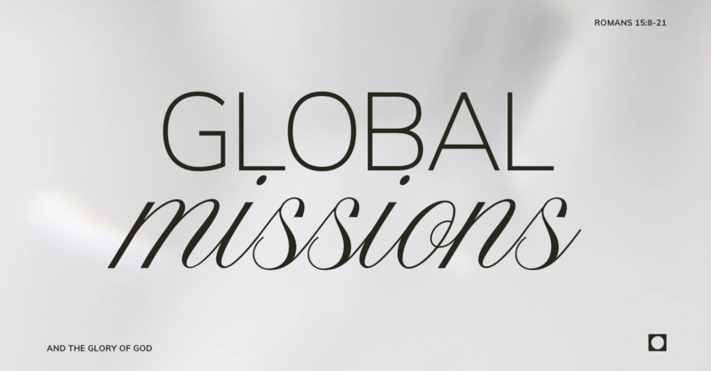 Global Missions and the Glory of God
