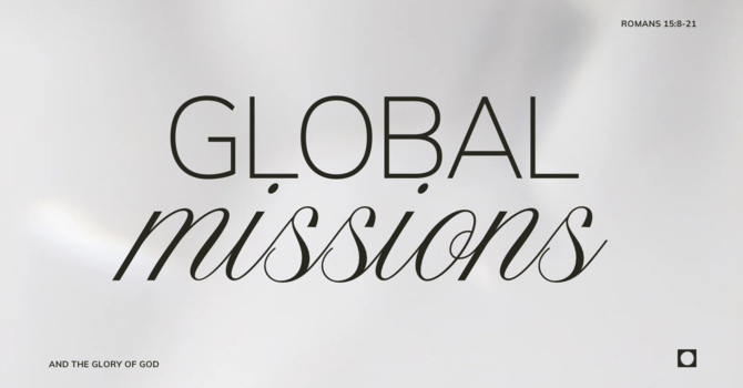 Global Missions and the Glory of God