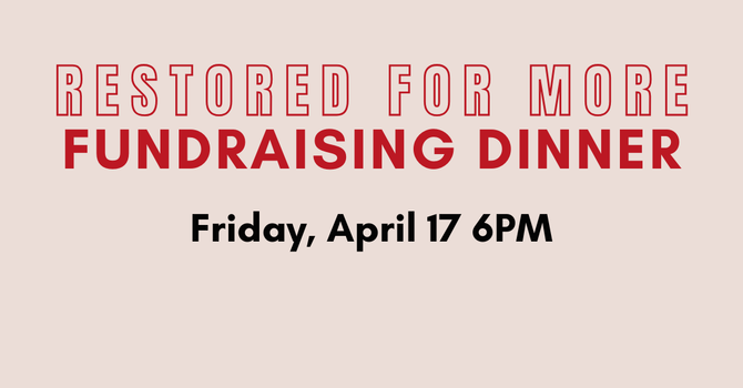 Restored For More Fundraising Dinner