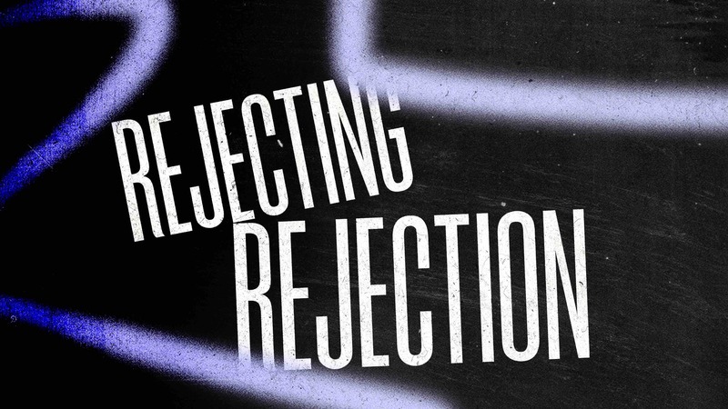 REJECTING REJECTION | 9AM Service