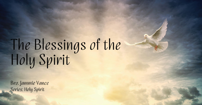 The Blessings of the Holy Spirit