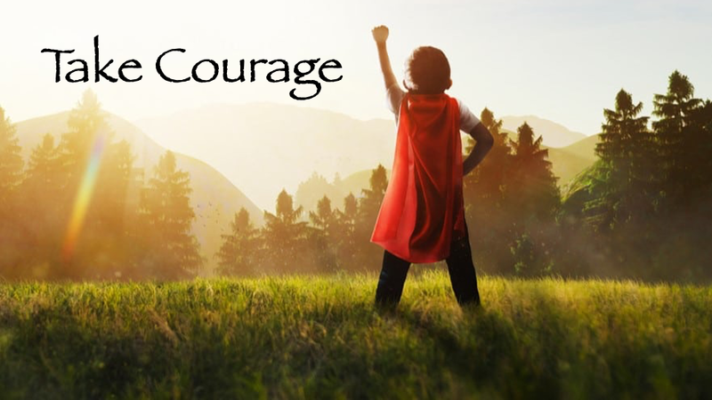 Take Courage