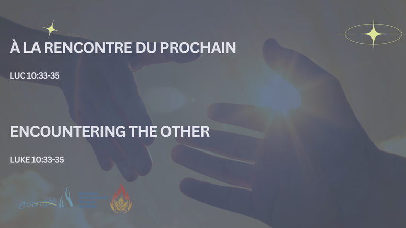 À la rencontre du Prochain - Luc 10:33-35