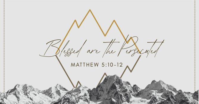 Blessed are the Persecuted