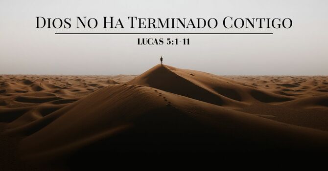 Dios no ha terminado contigo
