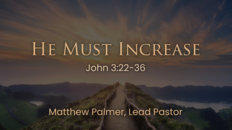 He Must Increase