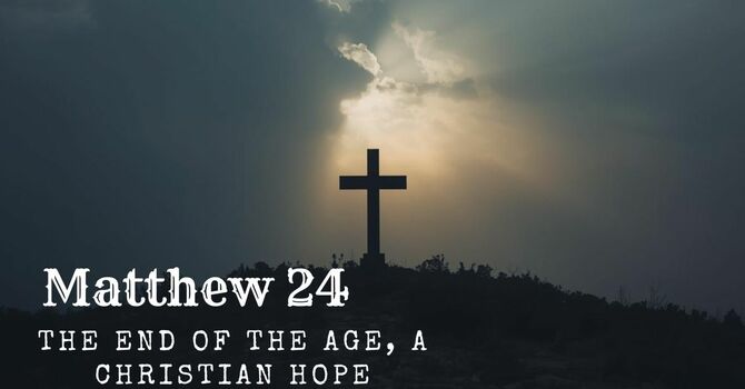 The End of The Age, A Christian Hope