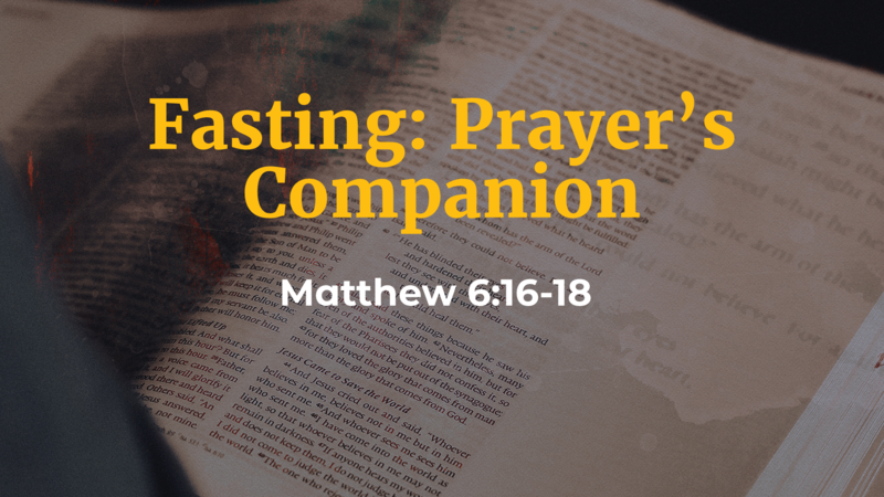 Fasting: Prayer's Companion