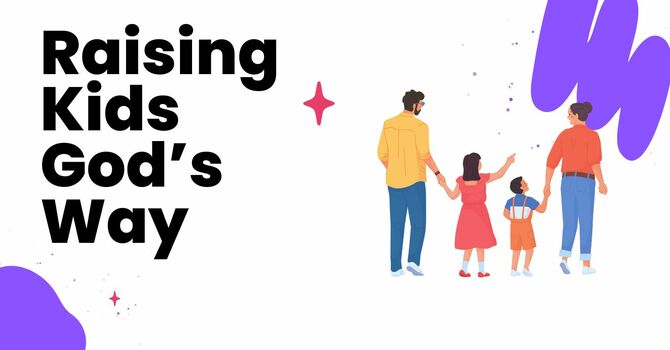 Raising Kids God's Way