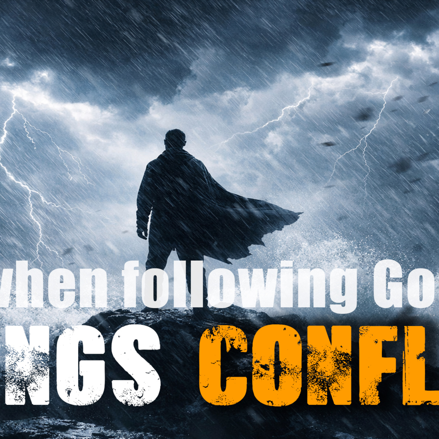 When following God brings conflicts