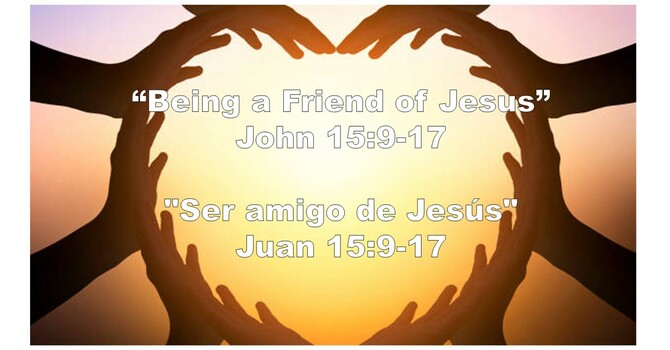 “Being a Friend of Jesus” 