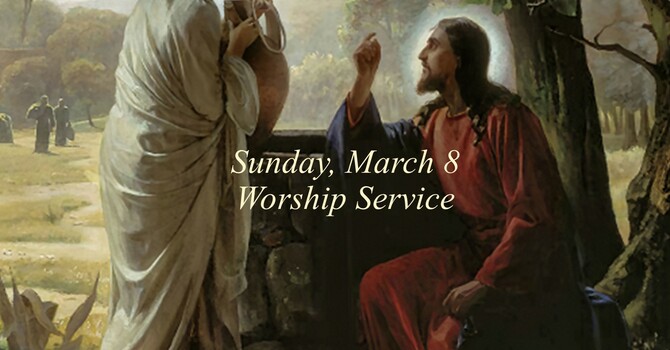 Sunday, March 8 Worship Service