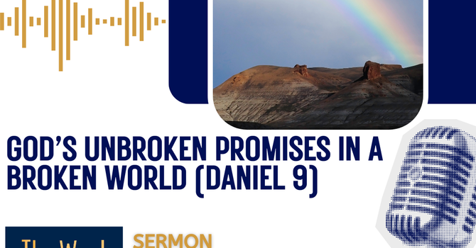 God’s Unbroken promises in a broken World