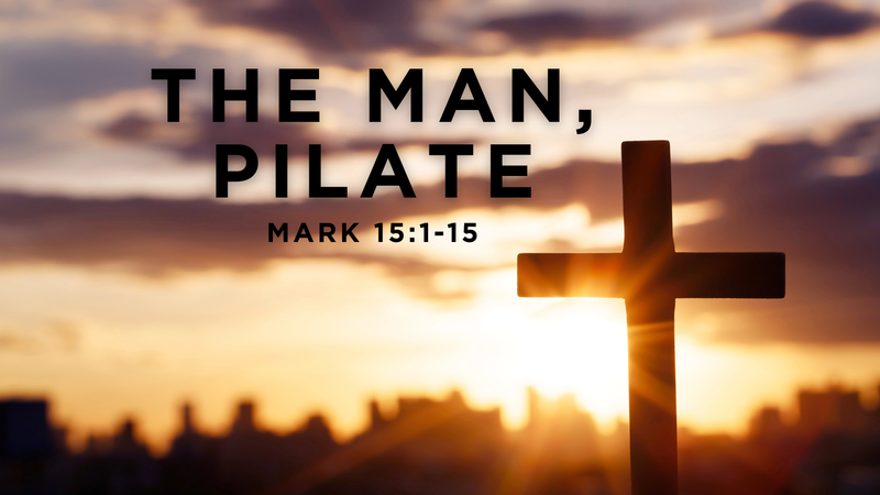 THE MAN, PILATE