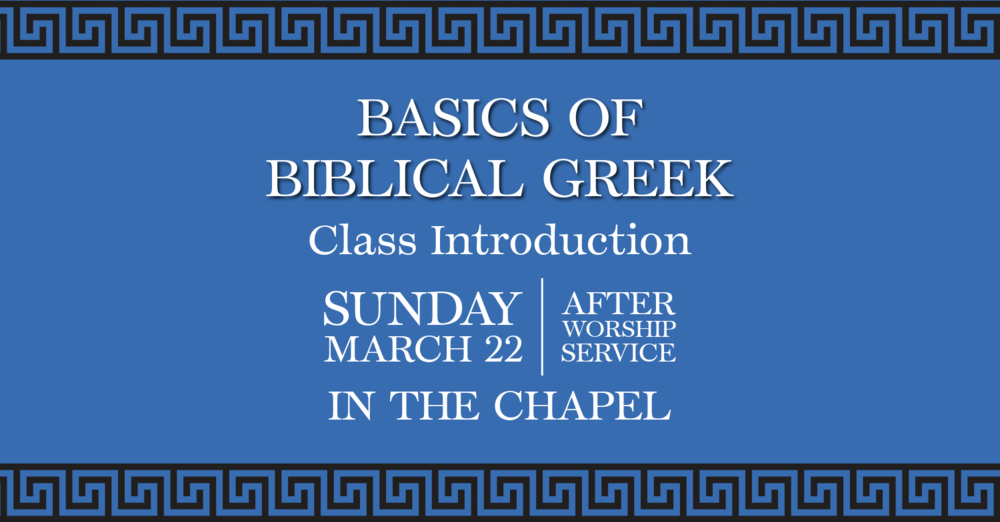 Basics of Biblical Greek Class Introduction