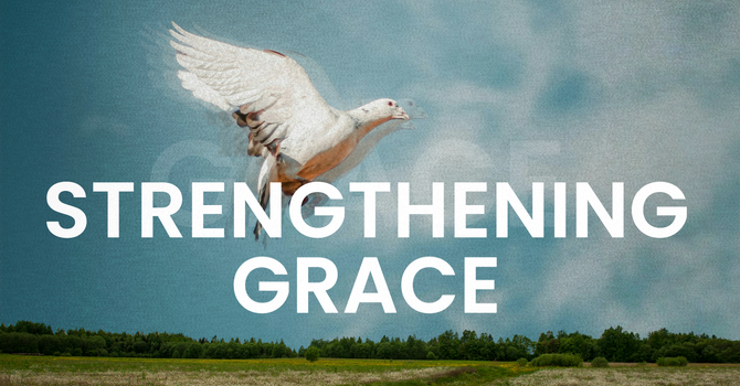 Strengthening Grace