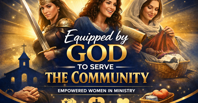 Equipped by God to Serve the Community
