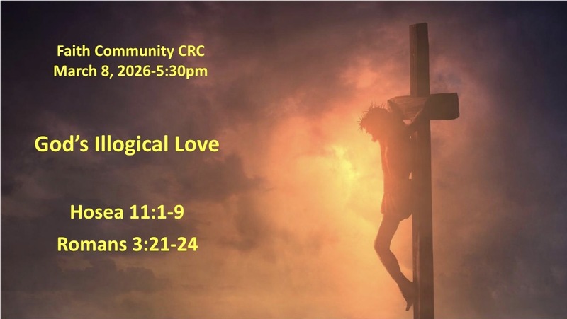 “God’s Illogical Love” March 8 2026 P.M. Service