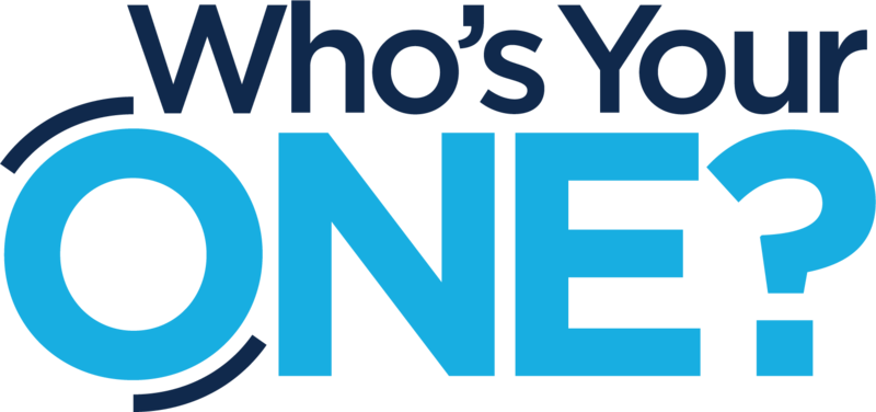 Who's your one - The Power to Reach Your One