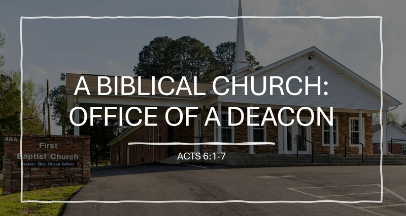 A Biblical Church: Office of a Deacon