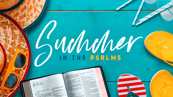 Summer in the Psalms