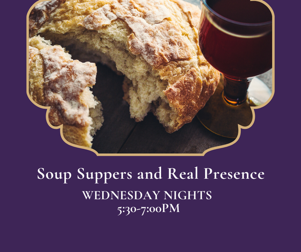 Soup Suppers and Real Presence