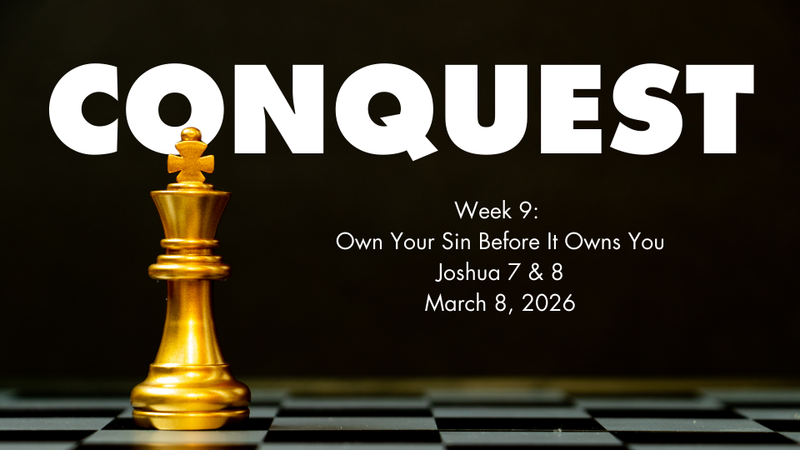Conquest | Week 9