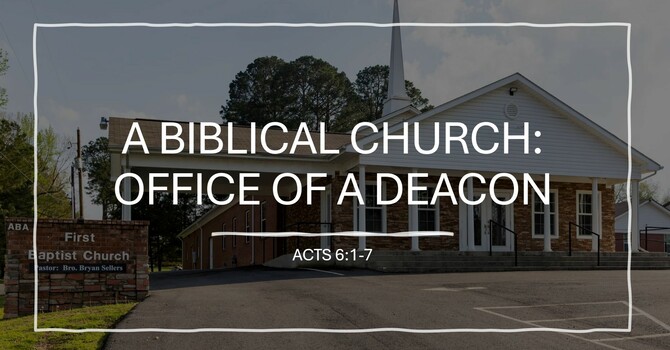 A Biblical Church: Office of a Deacon