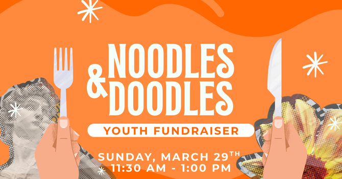 Noodles & Doodles | Youth Fundraiser