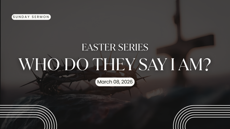 WHO DO THEY SAY I AM?