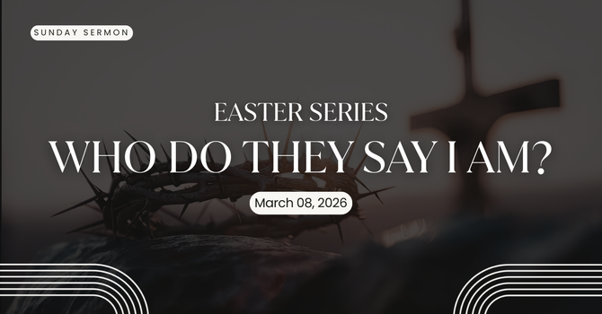 WHO DO THEY SAY I AM?