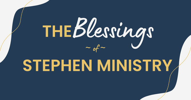 The Blessings of Stephen Ministry image