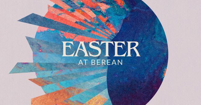Easter at Berean