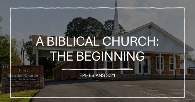 A Biblical Church: The Beginning