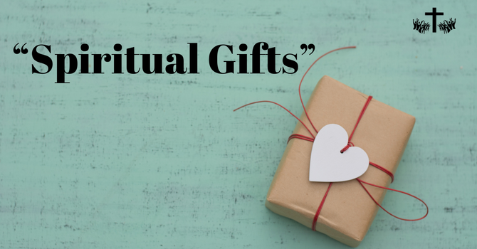 "Overview of Spiritual Gifts"