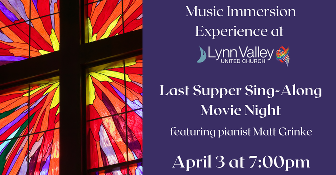 Last Supper Sing-Along Movie Night