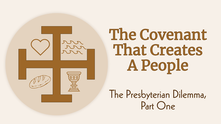 The Presbyterian Dilemma