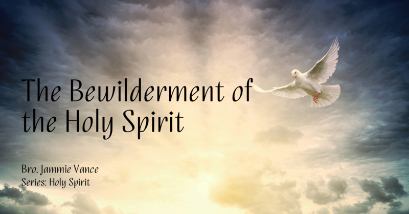 The Bewilderment of the Holy Spirit