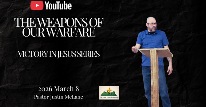 The Weapons of Our Warfare