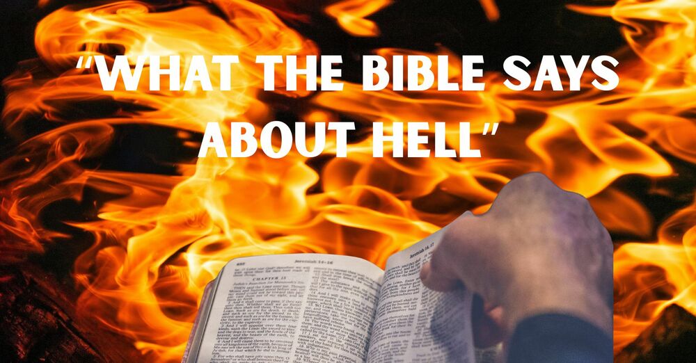 What the Bible Says About Hell