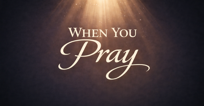 When You Pray