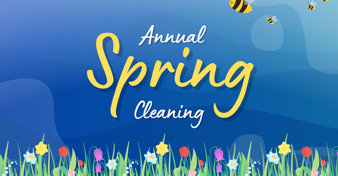 Annual Spring Cleaning