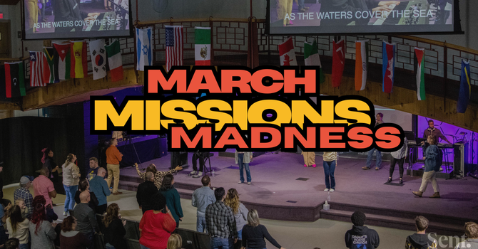 March Missions Madness | Pastor Charles Hasselbring