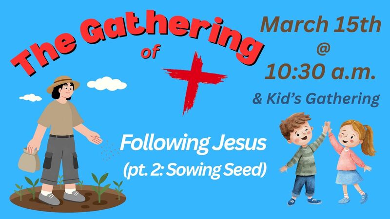 Following Jesus (pt. 2: Sowing Seed)