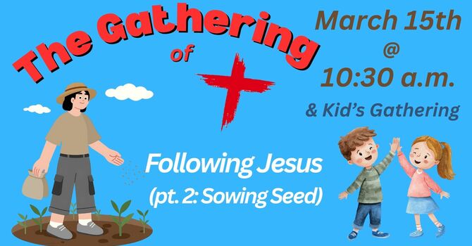 Following Jesus (pt. 2: Sowing Seed)