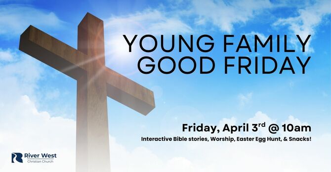 Young Family Good Friday Service