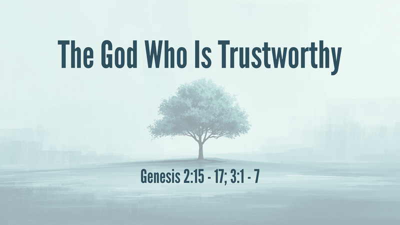 The God Who is Trustworthy