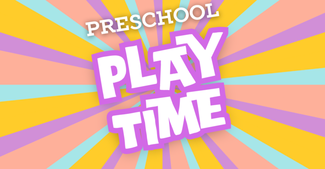 Preschool PlayTime